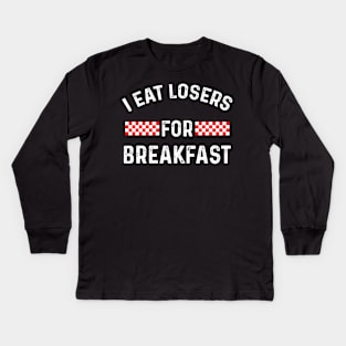 Funny Saying I Eat Losers For Breakfast Car Racing Games Kids Long Sleeve T-Shirt